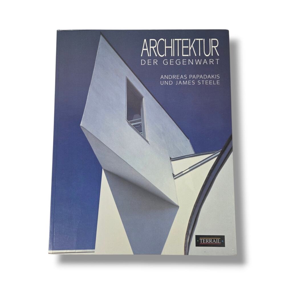 Architektur der Gegenwart German Language Book by Andreas Papadakis James Steele